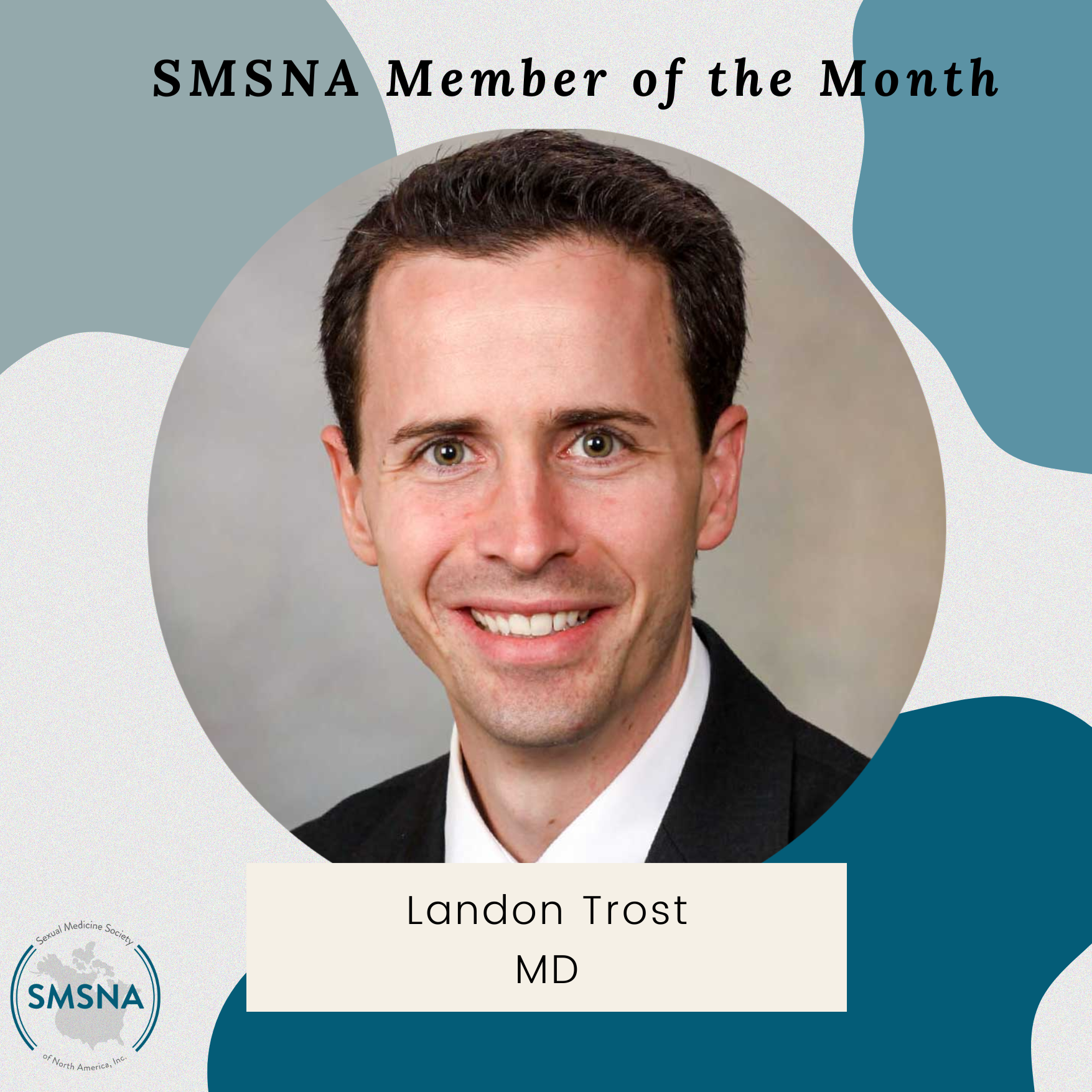 SMSNA Member of the Month: Dr. Landon Trost 